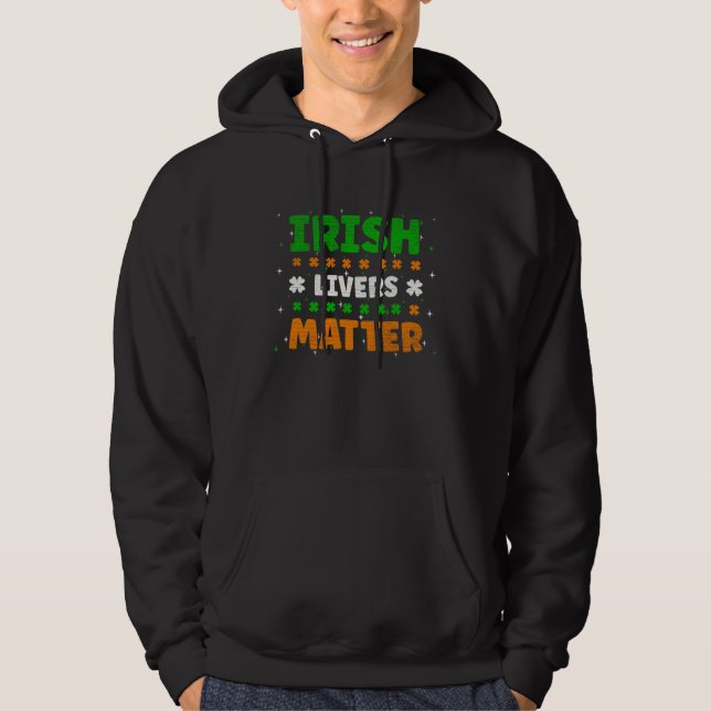 Sudadera Irish Livers Matter Funny St Patricks Day (Anverso)