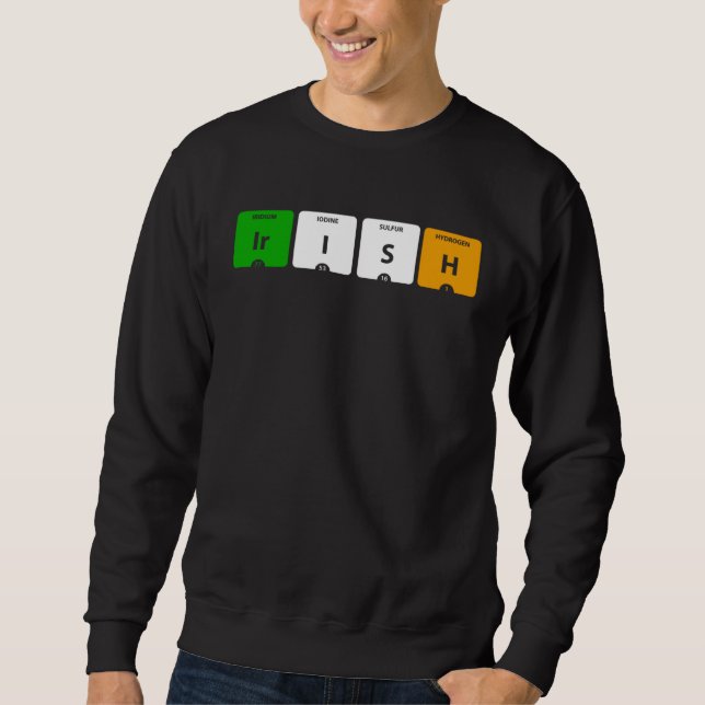 Sudadera IRISH Periodic Table of Elements Ir I S H (Anverso)