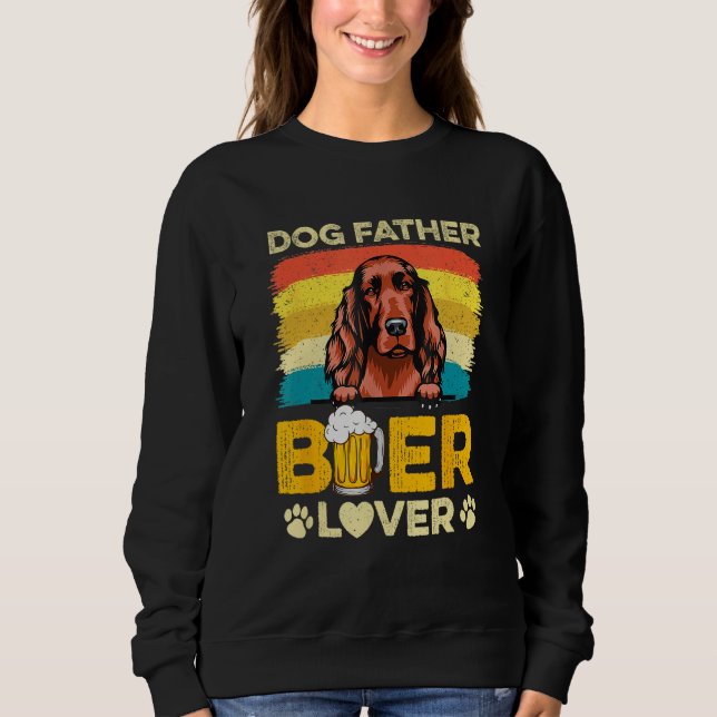 Sudadera Irish Setter Dog Father Beer  Dog Dad Father s Day (Anverso)