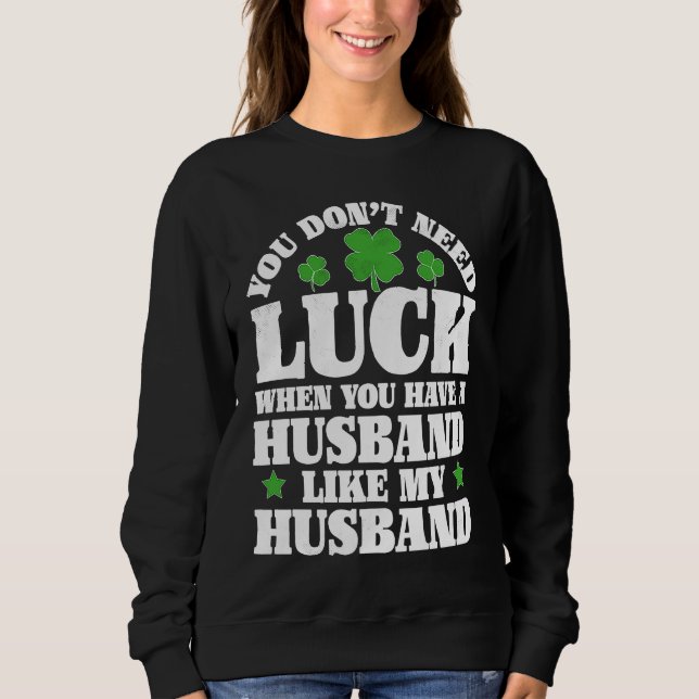 Sudadera Irish Shamrock Lucky Husband St Patrick's Day Wome (Anverso)