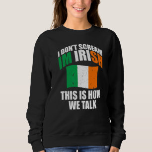 Sudadera Irlanda no grito SOY Irlandés Así Es Como Hablamos
