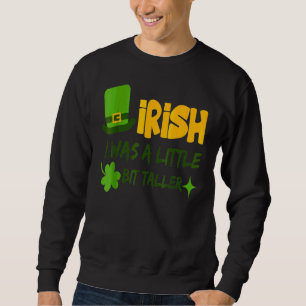 Sudadera Irlandés en el Día de San Patricio fui un pequeño 