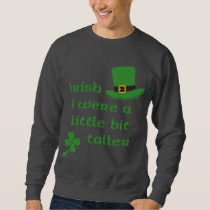Sudadera Irlandés era el día de un St Patrick un poco más