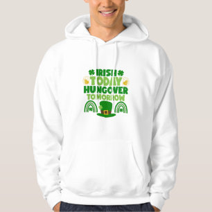 Sudadera Irlandés hoy, hambre mañana