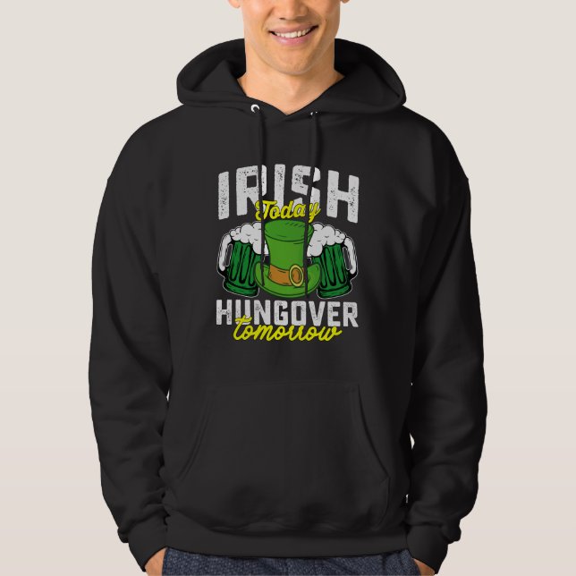 Sudadera Irlandés hoy resplandeciente mañana gracioso St Pa (Anverso)
