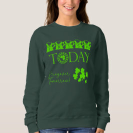 Sudadera Irlandés hoy Shamrock gracioso Día de San Patricio