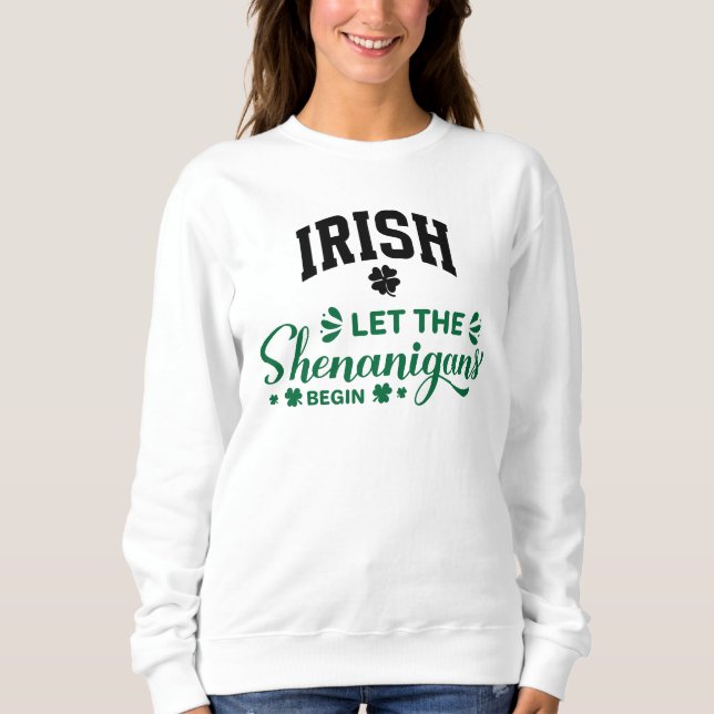 Sudadera Irlandés Que Comiencen Las Travesuras  (Anverso)
