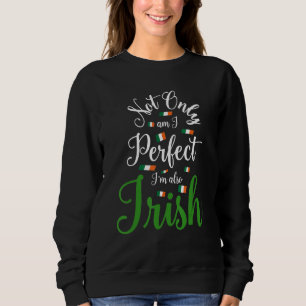Sudadera Irlandés sarcástico, NO SOLO SOY PERFECTO DE IM AL