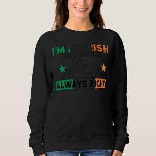 Sudadera Irlandés siempre soy la bandera derecha, raíces Ir