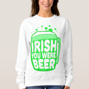 Sudadera Irlandés usted era cerveza