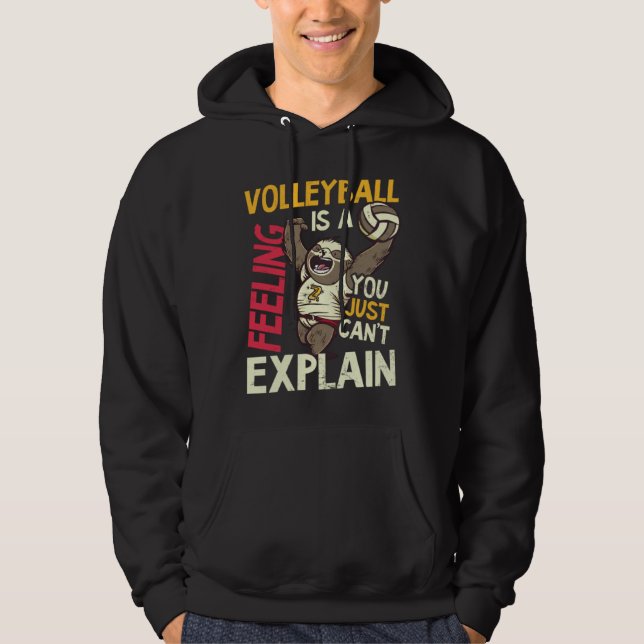 Sudadera Is A Feeling Can t Explain Volleyball Player (Anverso)