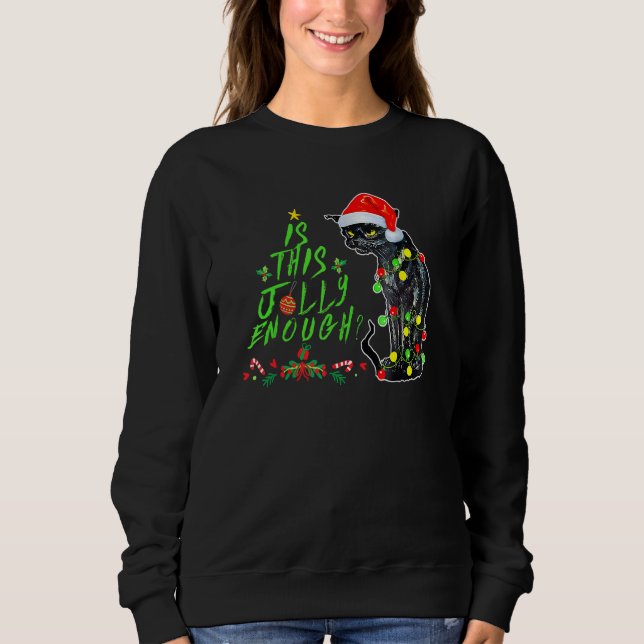 Sudadera Is This Jolly Enough Noel Black Cat Merry Christma (Anverso)