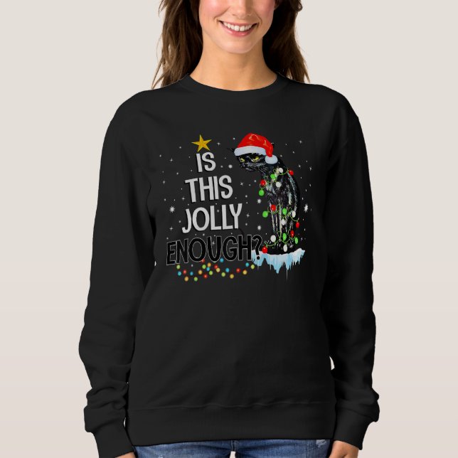 Sudadera Is This Jolly Enough Noel Black Cat Pajama Merry C (Anverso)