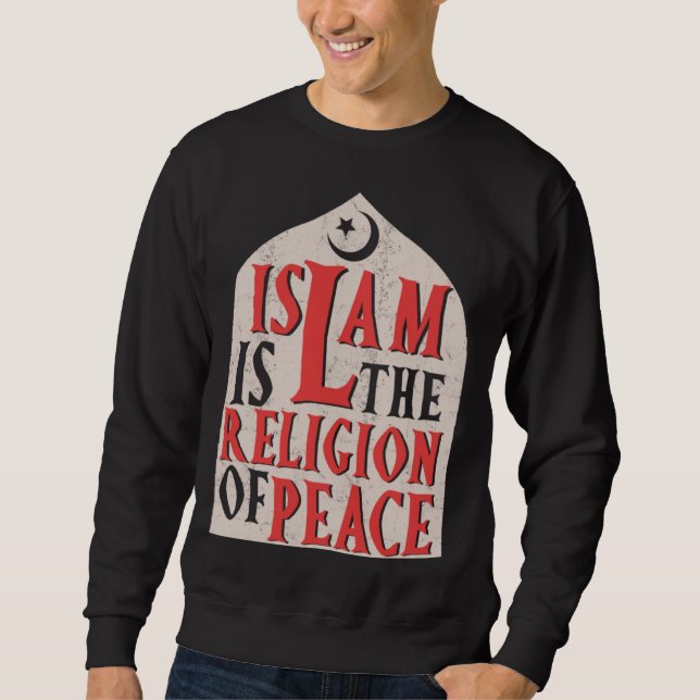 Sudadera Islamic Is The Religion Of Peace Quran Allah Musli (Anverso)