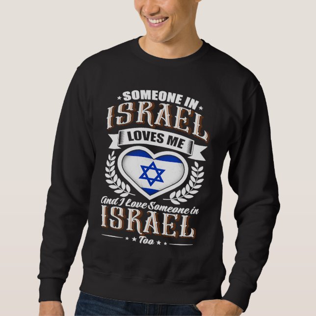 Sudadera Israel Heart Flag Someone in Israel Loves Me (Anverso)