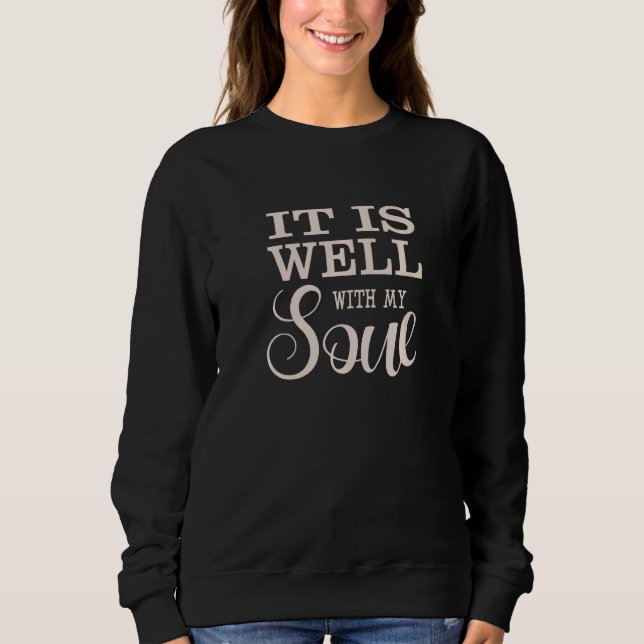 Sudadera It Is Well With My Soul Catholic Inspirational Mot (Anverso)