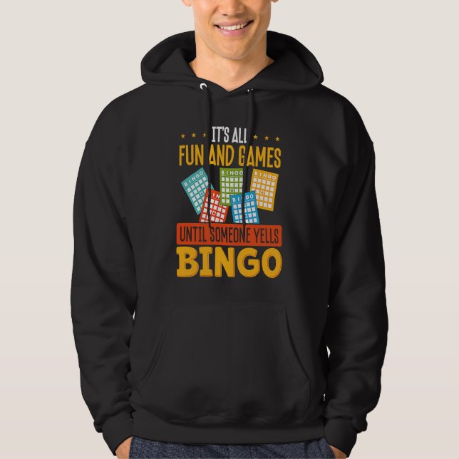 Sudadera It S All Fun And Games Until Someone Yells Bingo (Anverso)