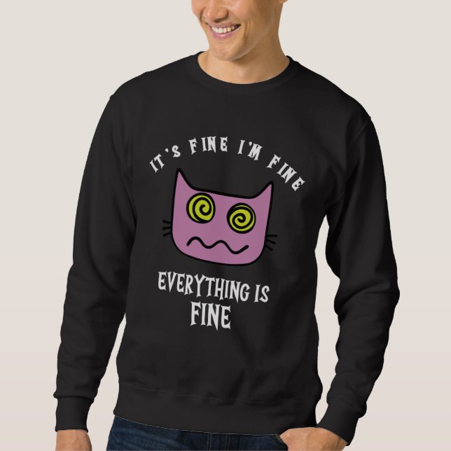 Sudadera It s Fine I m Fine Everything Is Fine  Sarcastic C (Anverso)