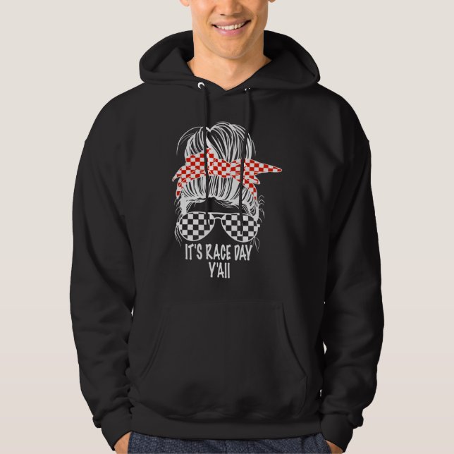 Sudadera It s Race Day Y all Messy Bun Checkered Flag Racin (Anverso)