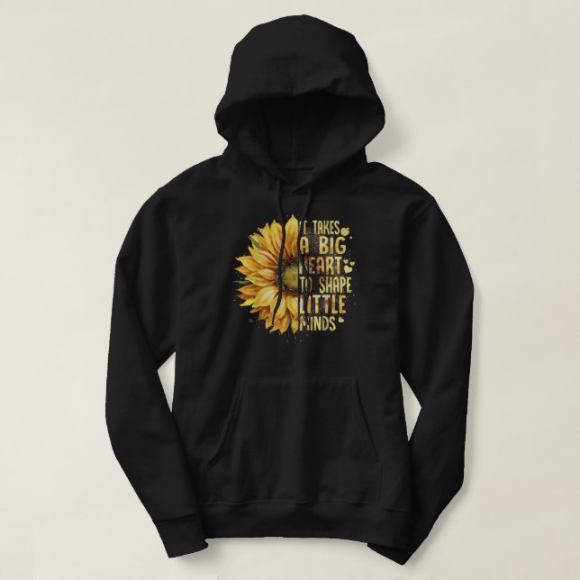 Sudadera It Take a Big Heart to Shape Little Minds Teacher  (Diseño del anverso)