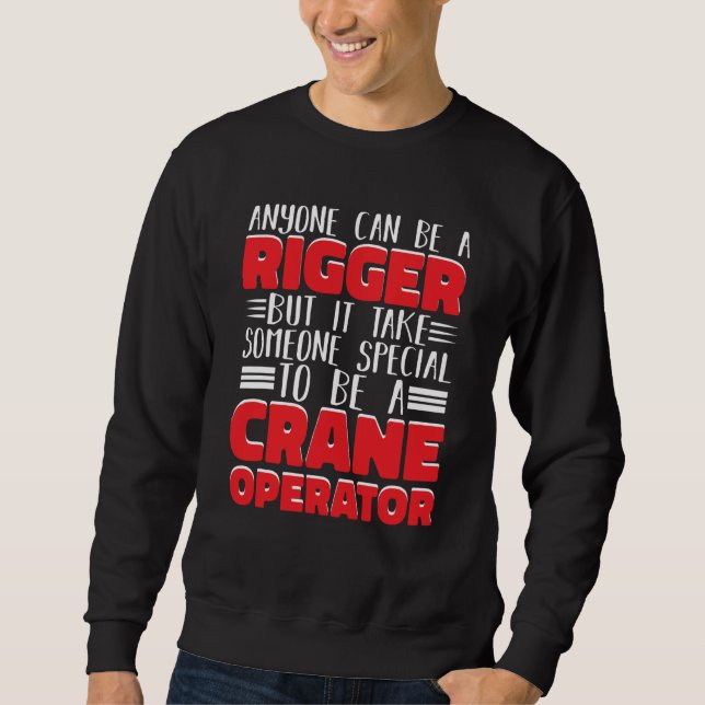 Sudadera It take someone special to be a Crane Operator Con (Anverso)