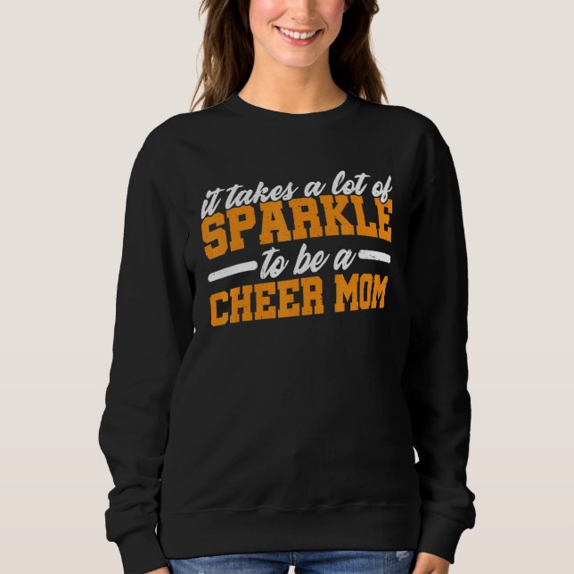 Sudadera It Takes A Lot Of Sparkle To Be A Cheer Mom    (Anverso)