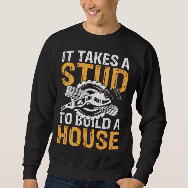 Sudadera It takes a stud to build a house Lumberjack & Wood (Anverso)