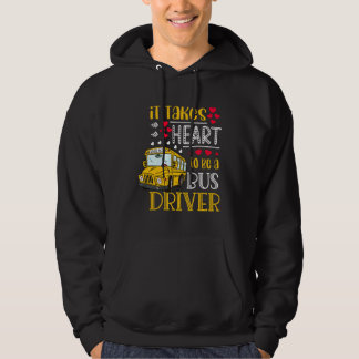 Sudadera It Takes Heart To Be A Bus Driver  Bus Driver Vale