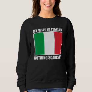 Sudadera Italia Casada Mi Esposa Es Italiana, Nada Me Da Mi