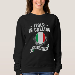 Sudadera Italia está llamando y debo ir Recuerdos Bandera i