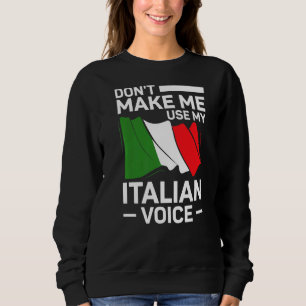 Sudadera Italia no me hace usar mi voz italiana R