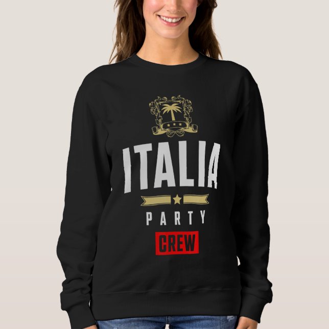 Sudadera Italia Party Crew  Cool Italy Vacation Team (Anverso)
