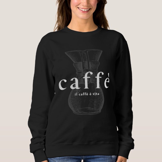 Sudadera Italian café Il caffè è vita coffee is life barist (Anverso)