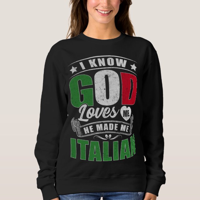 Sudadera Italy Flag God Loves Me  Italians (Anverso)