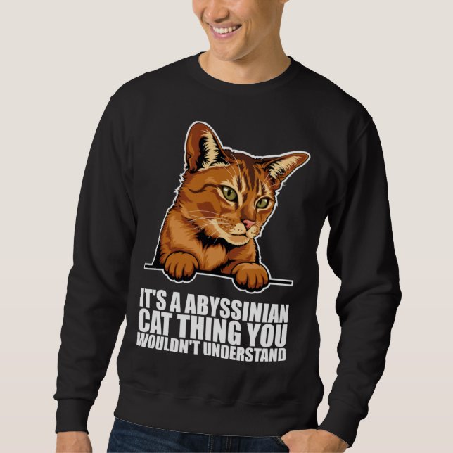 Sudadera Its a abyssinian cat thing you wouldnt understand (Anverso)