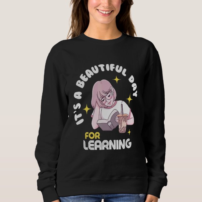 Sudadera It's a beautiful day for learning 6 (Anverso)