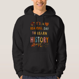 Sudadera It's A Beautiful Day To Learn History Cool Fall Pa