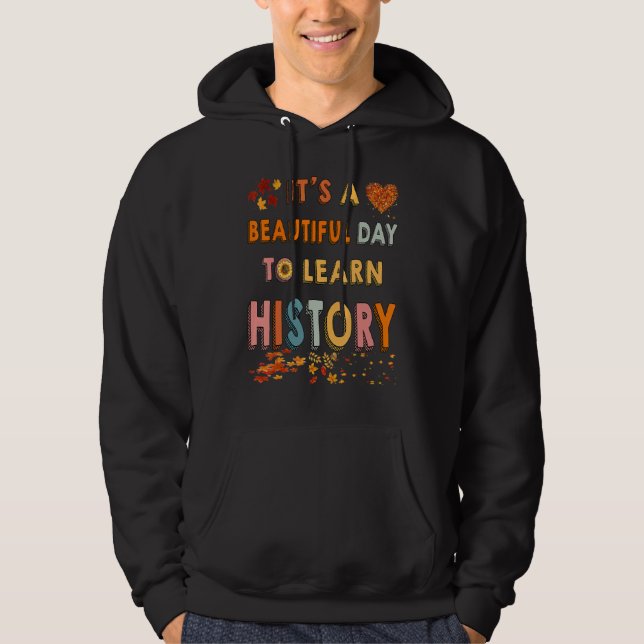 Sudadera It's A Beautiful Day To Learn History Cool Fall Pa (Anverso)