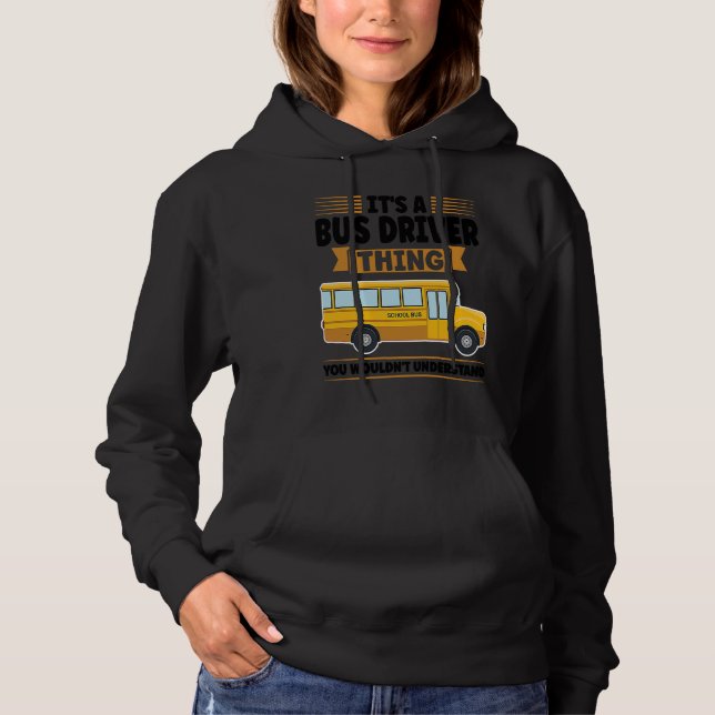 Sudadera it's a bus driver thing you wouldn't understand sc (Anverso)