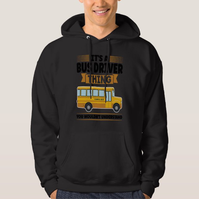 Sudadera it's a bus driver thing you wouldn't understand sc (Anverso)