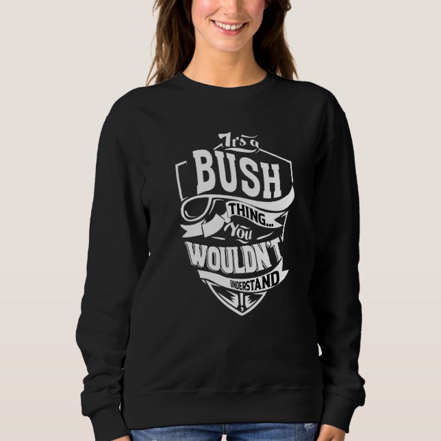 Sudadera It's A Bush Thing (Anverso)