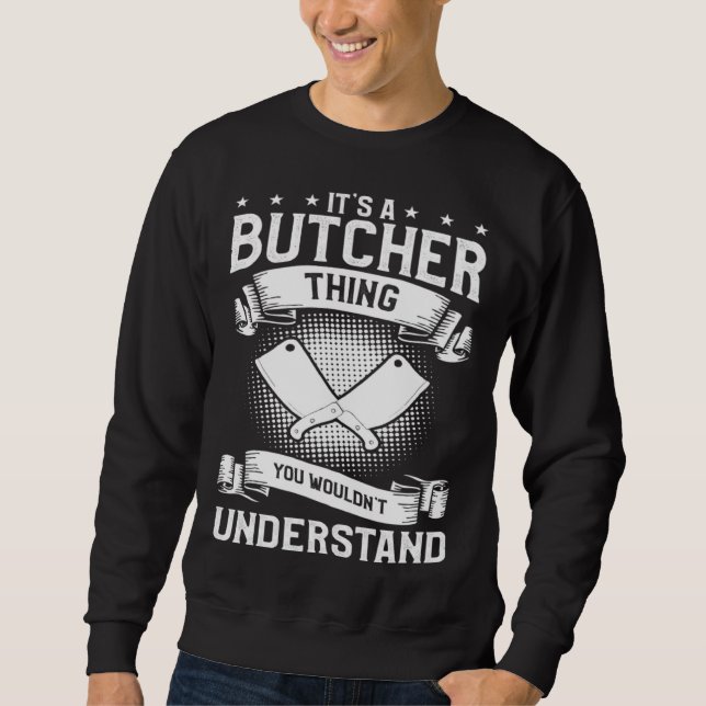 Sudadera It's A Butcher Thing You Wouldn't Understand Butch (Anverso)