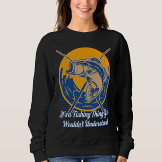 Sudadera Its a Fishing Thing Fisherman Friends Fish Buddy S