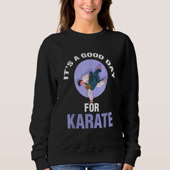 Sudadera It's A Good Day For Karate Player (Anverso)