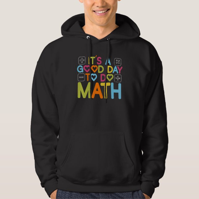 Sudadera Its A Good Day To Do Math Mathematics Teacher Back (Anverso)