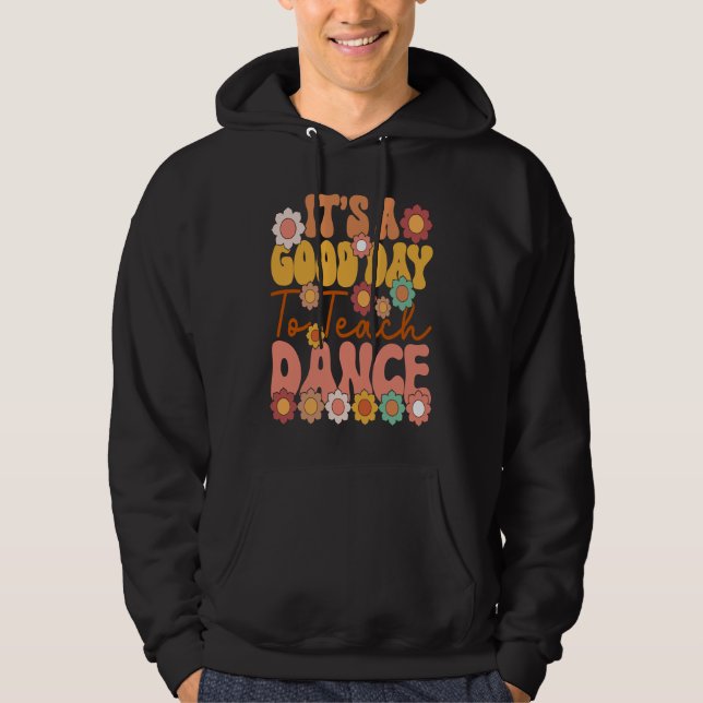 Sudadera It's A Good Day To Teach Dance Retro  Dance Teache (Anverso)