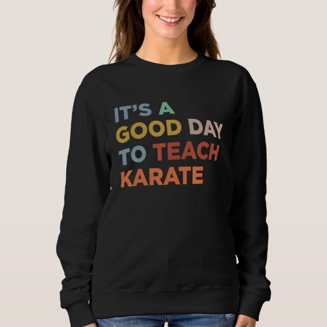 Sudadera It's A Good Day To Teach Karate Coach_1 (Anverso)