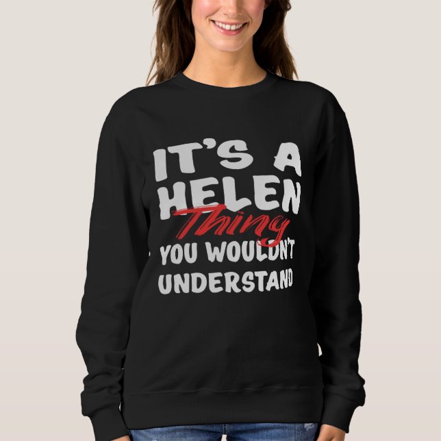 Sudadera It's A Helen Thing You Wouldn't Understand Funny H (Anverso)