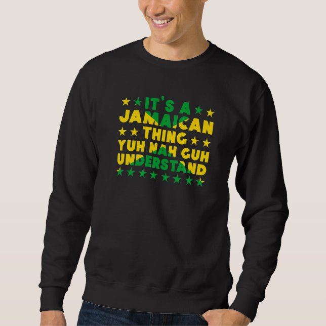 Sudadera It's a Jamaican Thing Yuh Nah Guh Understand Jamai (Anverso)