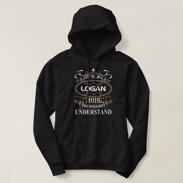 Sudadera It's A Logan Thing You Wouldn't Understand (Diseño del anverso)